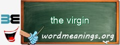 WordMeaning blackboard for the virgin
